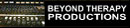Beyond Therapy Productions